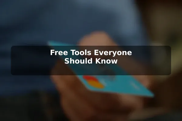 Free Tools Everyone Should Know
